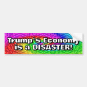 Trump's Economy is a DISASTER Bumpersticker (Voorkant)