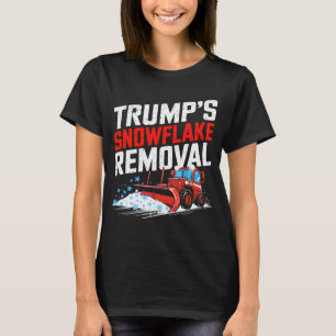 Trumps Snowflake Removal Bold Conservative Statem T-shirt