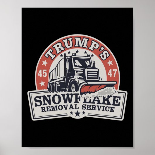 Trump's Snowflake Removal Service Grappig Trump Poster (Voorkant)