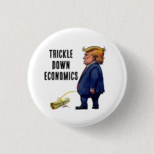 Trump's trickle down economie ronde button 3,2 cm