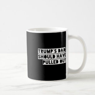 Trump's Vader Had Moeten Stoppen Koffiemok