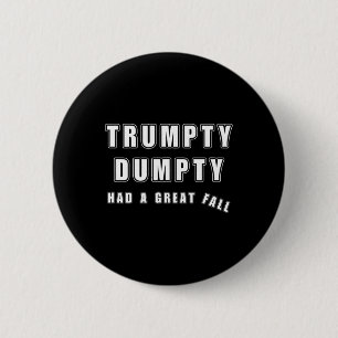 Trumpty Dumpty had een geweldige Herfst Funny Humo Ronde Button 5,7 Cm