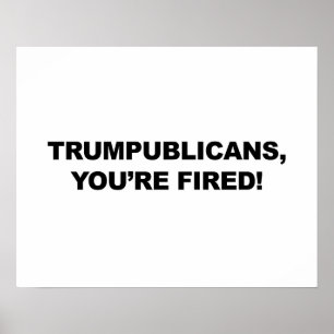 TRUMPUBLICANS, JE BENT GEVESTIGD! POSTER