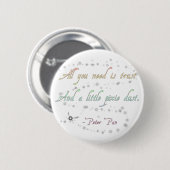 Trust and Pixie Dust Round Button (Voorkant /achterkant)