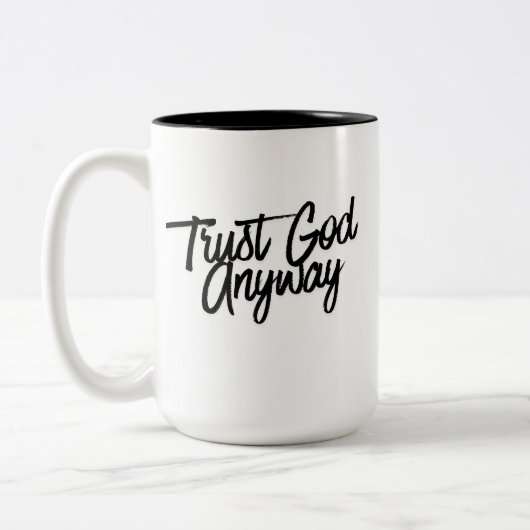 Trust God Anyway Black Combo Color Mug (Gauche)