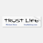 Trust Life Bumpersticker (Voorkant)