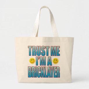 Trust Me Bricklayer Life B Grote Tote Bag