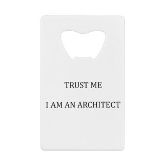 Trust me I am an Architect Kredietkaart Flessenopener