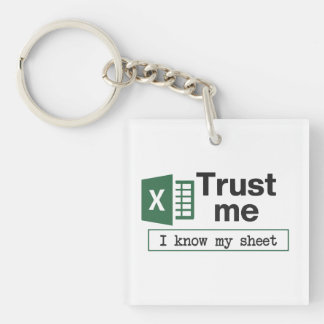 Trust Me I Know My Sheet Spreadsheet Pun Sleutelhanger