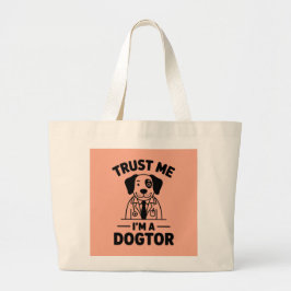 Trust Me I’m a Dogtor Grote Tote Bag