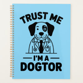 Trust Me I’m a Dogtor Planner