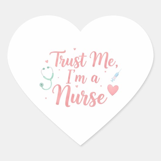Trust Me, I’m a Nurse  Hart Sticker (Voorkant)