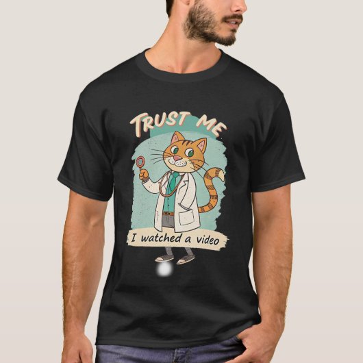 Trust me i watched video  t-shirt (Voorkant)