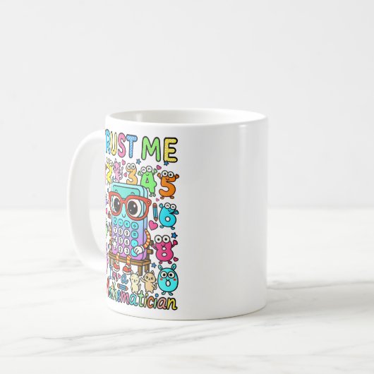 Trust Me Im A Mathematician Funny Mug (Devant gauche)