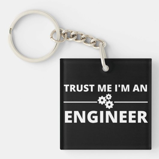 Trust me, I'm an Engineer Sleutelhanger (Voorkant)