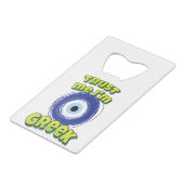 Trust Me I'm Greek Evil Eye Kredietkaart Flessenopener (Voorkant Gekanteld)