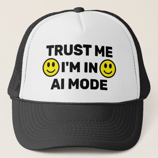 Trust Me - I'm In AI Mode™ Trucker Hat Pet (Voorkant)