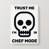 Trust Me - I'm In Chef Mode™ Button (Voorkant)