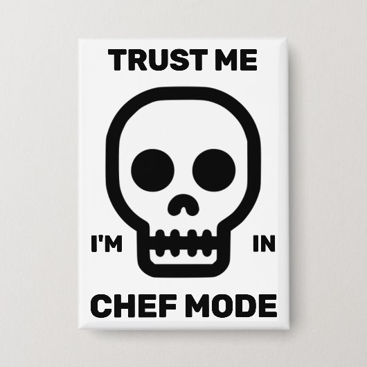 Trust Me - I'm In Chef Mode™ Button (Voorkant)