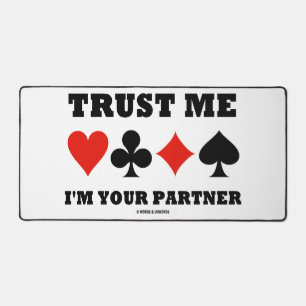 Trust Me I'm Your Partner Bridge Four Card Suits