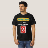 Trust Me It’ll Reverse Trader Humor Art T-shirt (Voorkant volledig)