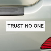 Trust No One Bumpersticker (Op auto)