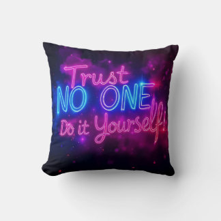 Trust No One – Do It Yourself Neon Motivational  Kussen