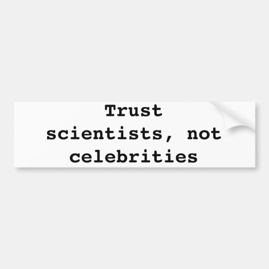 Trust science bumpersticker (Voorkant)