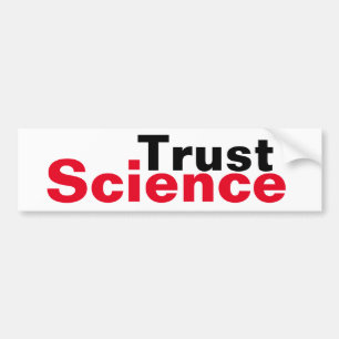 Trust Science Bumpersticker