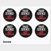 Trust Science Not Morons Ronde Sticker (Vel)