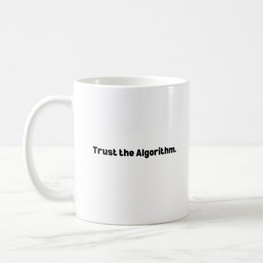Trust the Algorithm Mug – Machine Learning (Gauche)
