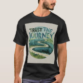 Trust the Journey - Inspirerend T-Shirt Design (Voorkant)