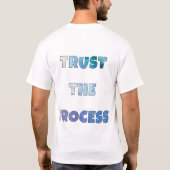 Trust The Process – Inspirational Quote T-shirt (Achterkant)