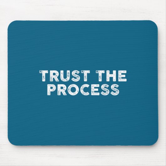 Trust The Process Srts Slogan Motivational  Muismat (Voorkant)