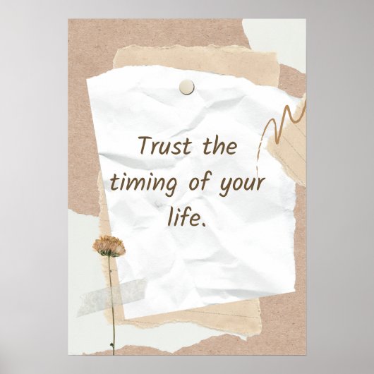 Trust the timing of your life. Motivational Poster (Voorkant)