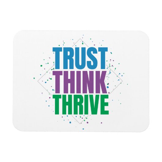 Trust Think Thrive – Motivational Quote Design Magneet (Horizontaal)