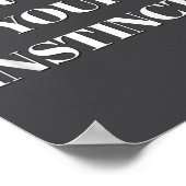 Trust Your Instincts Motivational  Poster (Hoek)