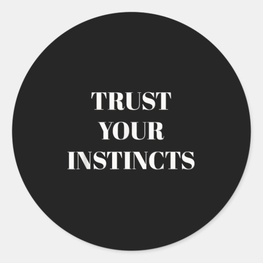 Trust Your Instincts Motivational  Ronde Sticker (Voorkant)