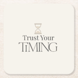 Trust Your Timing Minimal Motivational Coaster Vierkante Kartonnen Onderzetter