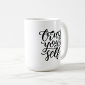 Trust yourself mug (Devant droit)