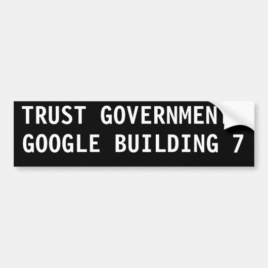 TRUSTREGERING? GOOGLE BOUW 7 BUMPERSTICKER (Voorkant)