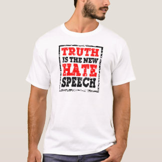 TRUTH IS HATE SPEECH T-SHIRT
