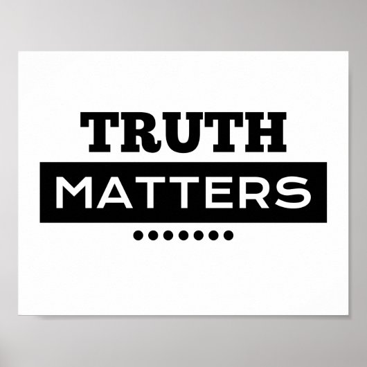 Truth Matters Gezegde Poster (Voorkant)