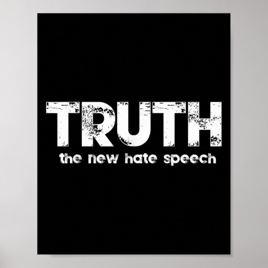 Truth The New Hate Speech Funny Quote  Poster (Voorkant)