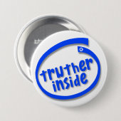 Truther Inside Ronde Button 7,6 Cm (Voorkant /achterkant)