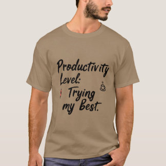 Try My Best - Grappig Motivatie T-shirt voor Wo