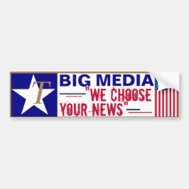 T's for Trump Big Media - WE kiezen uw nieuws Bumpersticker