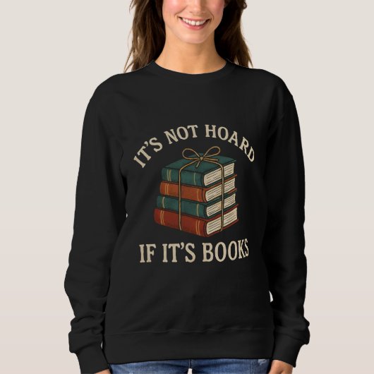 T'S NOT HOARD  IF IT'S BOOKS TRUI (Voorkant)