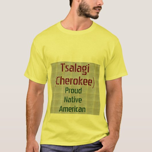 Tsalagi (Cherokee): Trotse indianen T-shirt (Voorkant)