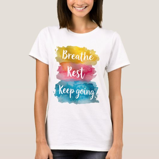 Tshirt breathe, rest, keep going  (Devant)
